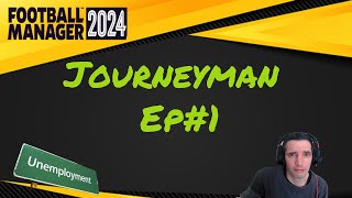 FM 24  Journeyman  Ep1  Job HUNT [upl. by Borchers329]