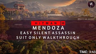 HITMAN 3  Mendoza  Easy Silent Assassin Suit Only  Walkthrough  Time 343 [upl. by Lipfert191]