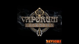 Vaporum Lockdown  endgame bos fight Harlan and Goliath [upl. by Turley]