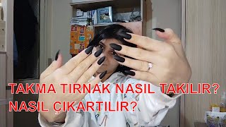 TAKMA TIRNAK NASIL TAKILIR NASIL ÇIKARTILIR  SAĞLAM YAPIŞTIRMA TEKNİĞİM [upl. by Artined]