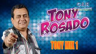 TONY ROSADO  TONY MIX 1 [upl. by Scutt]