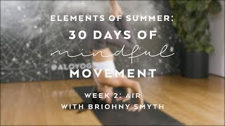 Flow amp Fly with Briohny Smyth  Elements of Summer 30 Days of Mindful Movement [upl. by Gereld]