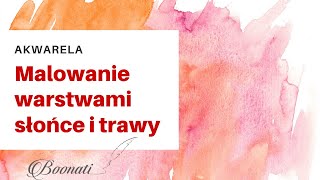 Malowanie warstwami  trawy i słońce [upl. by Tnerb]