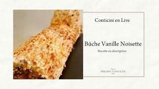 Bûche Vanille Noisettes  Conticini en Live [upl. by Greyso]