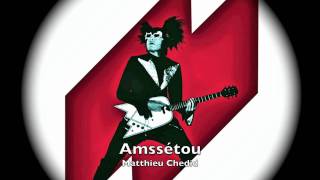 Amssétou Matthieu Chedid [upl. by Ober]