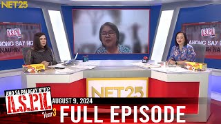 Ano Sa Palagay Nyo ASPN  August 9 2024 [upl. by Aysa]