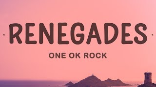 ONE OK ROCK  Renegades [upl. by Enoj338]