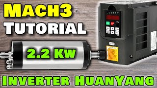 Tutorial Mach3  HUANYANG Inverter VFD 22Kw  Installazione e prima configurazione [upl. by Narton]