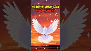 🔴 Oración Poderosa de la Mañana para Empezar el Día con Bendiciones y Paz mensaje fe oraciones [upl. by Naras]