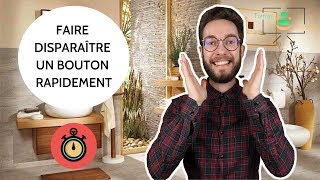 COMMENT FAIRE DISPARAÎTRE UN BOUTON RAPIDEMENT  TECHNIQUES NATURELLES [upl. by Retsub]