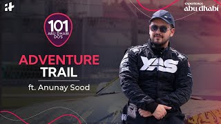 The Adventure Trail ft Anunay Sood  101 Abu Dhabi Dos  Indiatimes [upl. by Noyar]