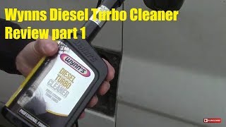 Wynns Diesel Turbo Cleaner Review Part 1 [upl. by Fulcher81]