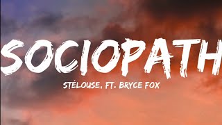 Stélouse Ft Bryce FoxSociopath Lyrics Video [upl. by Appel]