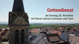 Gottesdienst am Sonntag 03 November mit Pfarrer Andreas Schmierer und Team [upl. by Aeresed620]