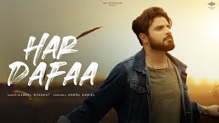 Har Dafaa Official Music Video  Nabeel Shaukat Ali  Anmol Daniel  Novice Records [upl. by Kehoe635]