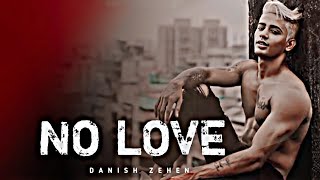 DANISH ZEHENNO LOVE EFX WhatsApp StatusNo Love Song Edit Lofi Shubh [upl. by Aire652]