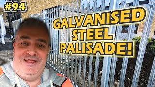 GALVANISED STEEL PALISADE FENCE INSTALLATION  AIREDALE WEEKLY 94 [upl. by Narol]