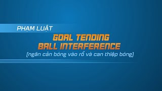 Technical Basketball 101  Tập 4 GOAL TENDING là gì  VBA 2018 [upl. by Hopkins233]