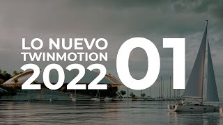 Twinmotion 202201 Introducción actualización hotfix rendimiento y escena demo [upl. by Reinert]