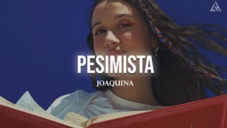 Joaquina  pesimista Letra [upl. by Anoed]