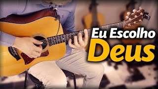 🎵 Eu Escolho Deus  Thalles Roberto no VIOLÃO Fingerstyle com LETRA [upl. by Bolte]