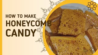 HONEYCOMB CANDY  3 ING HONEY CANDY [upl. by Aeslek863]