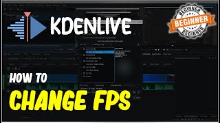 Kdenlive How To Change FPS Tutorial [upl. by Sanbo]