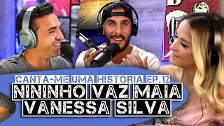 Cantame uma História EP12 completo  Nininho Vaz Maia e Vanessa Silva [upl. by Viola]