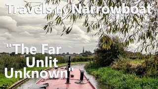 Travels by Narrowboat  quotThe Far Unlit Unknownquot  S10E12 [upl. by Yror]