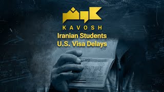 Kavosh American visa delays keep Iranian students in limbo despite securing scholarships [upl. by Hayden]