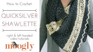 How to Crochet Quicksilver Shawlette Right Handed [upl. by Kelcy205]