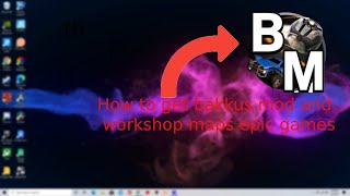 how to install bakkes mod and workshop maps in epic games [upl. by Llenyaj]