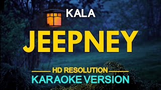 JEEPNEY  Kala KARAOKE Version [upl. by Gapin]