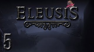 Eleusis  Part 5  KING OF THE DOUCHES [upl. by Ysus]