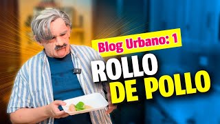 BLOG URBANO  Rollos de Pollo  DON URBANO [upl. by Georgianna]