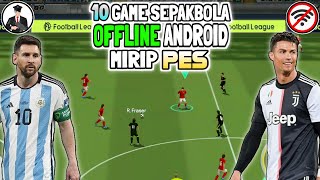 10 Game Sepakbola Android offline terbaik  mirip PES [upl. by Aztiley]