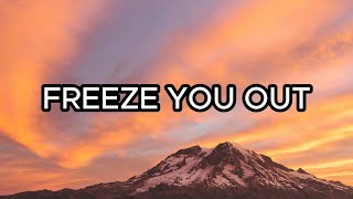 Freeze You Out  Sia Lyrics 🎵 [upl. by Krusche]