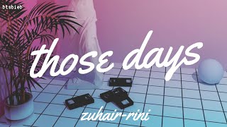 ZuhairRini  Those Days Lyrics Video [upl. by Llenyt729]