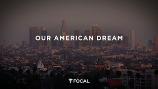 Focal quotOur American Dreamquot [upl. by Ahsayn]