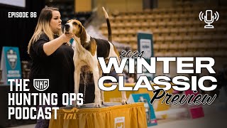 UKC Hunting Ops Podcast Ep 86  2024 Winter Classic Preview [upl. by Anala894]