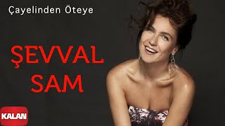 Şevval Sam feat Onay Şahin  Çay Elinden Öteye  Menşure  Karadeniz © 2008 Kalan Müzik [upl. by Ordnas]