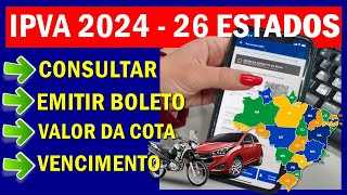 IPVA 2024 Como CONSULTAR IPVA 2024 EMITIR BOLETO  26 ESTADOS e BRASÍLIA [upl. by Fabian]