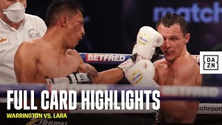 FULL CARD HIGHLIGHTS  Warrington vs Lara [upl. by Fendig]