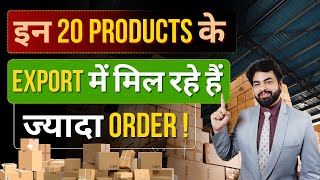 In these 20 Products You will get Maximum orders these Days  Import Export Business  Harsh Dhawan [upl. by Edd]