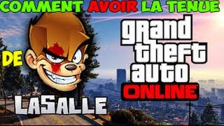 GTA 5 ONLINE AVOIR LA TENUE DE LASALLE [upl. by Adnulahs862]