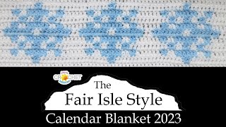 Fair Isle Style Snowflake  January 2023 Crochet Graph Pattern  Calendar Blanket Project [upl. by Ayekan831]