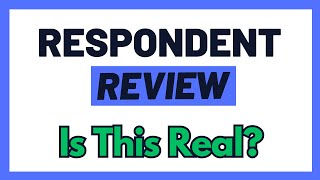 Respondent Review  Legit OR A Total Waste Of Time Can You Earn [upl. by Sarazen]