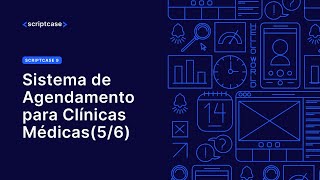 ​SCRIPTCASE 9  Sistema de Agendamento para Clínicas Médicas 56 [upl. by Darrey993]