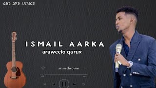 ISMAIL AARKA  ARAWELO QURUX  OFFICIAL MUSIC VIDEO 2024 [upl. by Noremmac100]