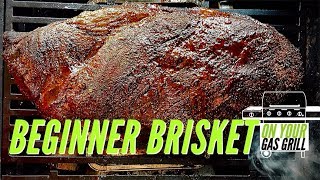 Beginner Smoked Brisket on a Gas Grill [upl. by Haland]